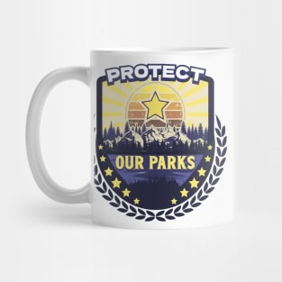 PROTECT OUR PARKS SAVE THE PARKS Mug